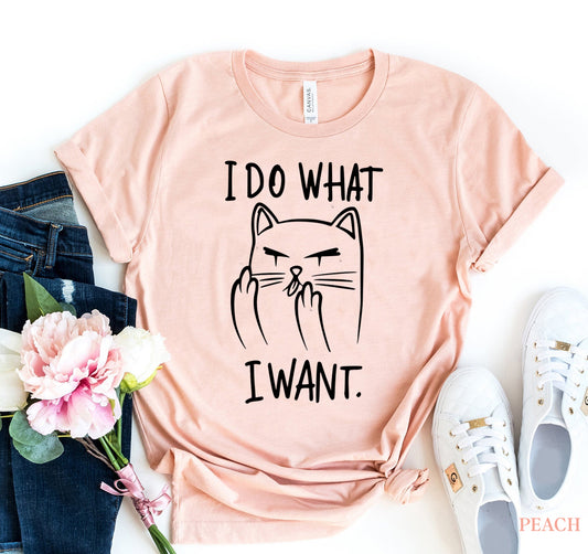 I do what I want T-shirt Agate